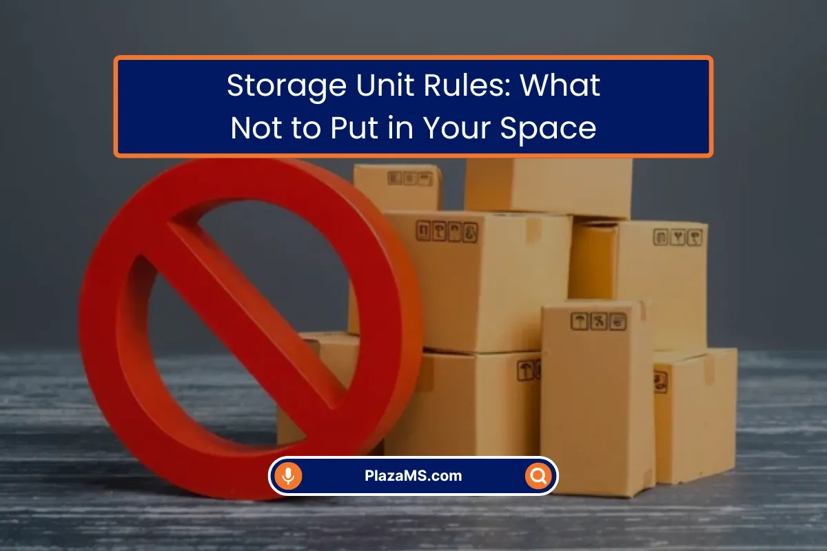 Storage Unit Rules What Not to Store Storage Unit Rules What Not to Store