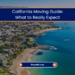California Moving Guide: What to Really Expect (2025) 10 California Moving Guide What to Expect