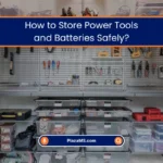 How to Store Power Tools Safely