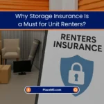 Storage Insurance Is a Must for Unit Renters