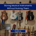 How To Store Musical Instruments Without Ruining Them